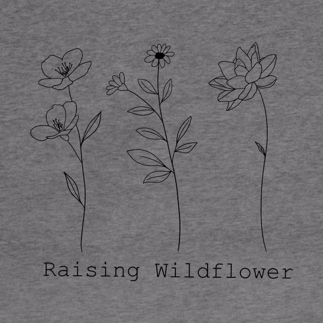 Raising Wildflowers by Designs by Katie Leigh